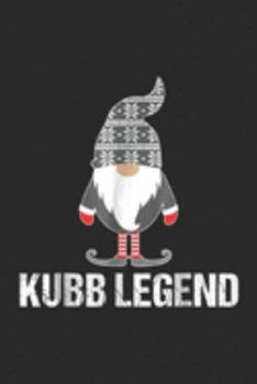 Kubb Legend: Kubb Legend Tomte Gnome Scandinavian Game  Journal/Notebook Blank Lined Ruled 6x9 100 Pages