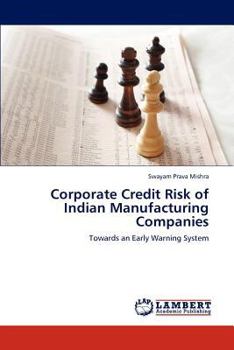 Paperback Corporate Credit Risk of Indian Manufacturing Companies Book