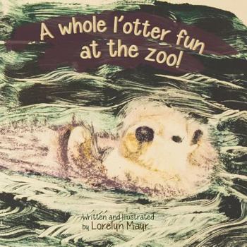 Paperback A whole l'otter fun at the zoo! Book