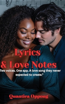 Hardcover Lyrics & Love Notes: "Two voices. One app. A love song they never expected to create." (The Bouchard Family) Book
