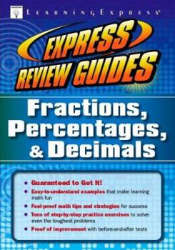 Express Review Guides: Fractions, Percentages,& Decimals