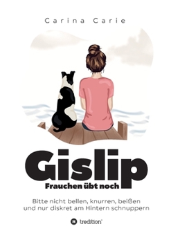 Paperback Gislip: Frauchen übt noch [German] Book