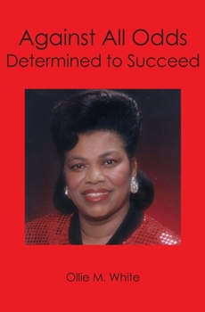 Paperback Against All Odds: Determined to Succeed Book