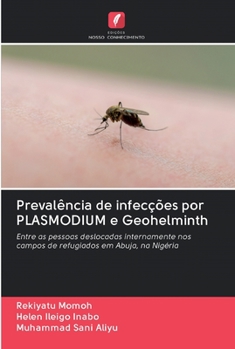 Preval�ncia de infec��es por PLASMODIUM e Geohelminth