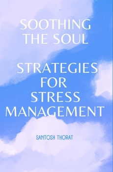 Paperback Soothing the Soul: Strategies for Stress Management Book