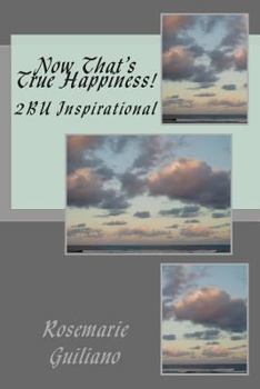 Paperback Now That's True Happiness!: 2BU Inspirational Book