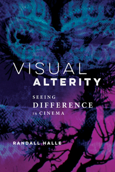 Hardcover Visual Alterity: Seeing Difference in Cinema Volume 1 Book