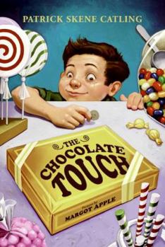 The Chocolate Touch - Book #1 of the John Midas
