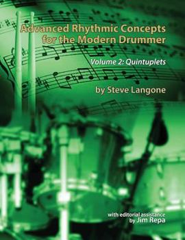Paperback Advanced Rhythmic Concepts for the Modern Drummer - Volume 2: Quintuplets Book