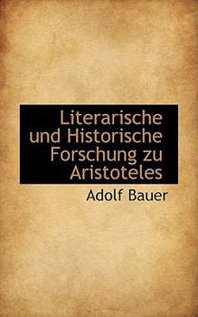 Hardcover Literarische Und Historische Forschung Zu Aristoteles [German] Book
