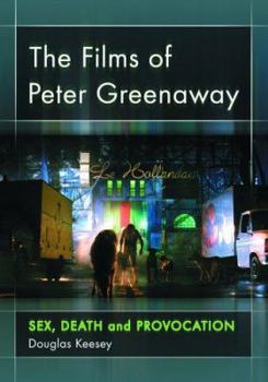 Paperback The Films of Peter Greenaway: Sex, Death and Provocation Book