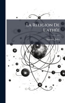 La Religion De L'athÃ(c)e (French Edition)