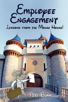 Paperback Employee Engagement - Lessons from the Mouse House! Book