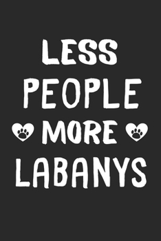 Less People More Labanys: Lined Journal, 120 Pages, 6 x 9, Funny Labany Gift Idea, Black Matte Finish (Less People More Labanys Journal)