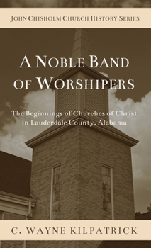 Hardcover A Noble Band of Worshipers Book