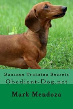 Paperback Sausage Training Secrets: Obedient-Dog.net Book