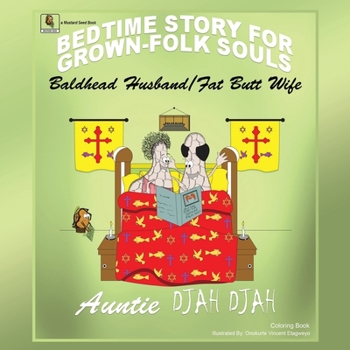 Paperback Bald Headed Husband/Fat Butt Wife: Bedtime Stories for Grown Folk Souls Book