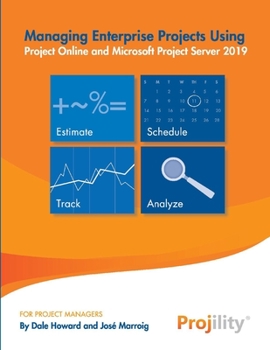 Paperback Managing Enterprise Projects: Using Project Online and Microsoft Project Server 2019 Book