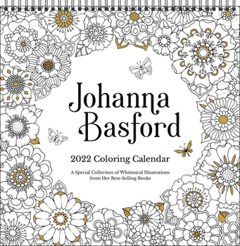 Calendar Johanna Basford 2022 Coloring Wall Calendar: A Special Collection of Whimsical Illustrations from Her Best-Selling Books Book