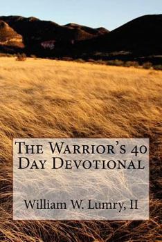 Paperback The Warrior's 40 Day Devotional Book