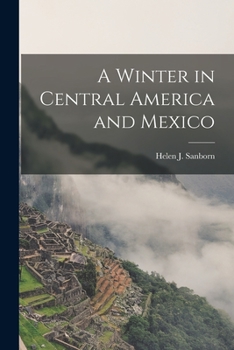 Paperback A Winter in Central America and Mexico Book