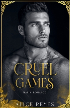 Cruel Games: Mafia Romance (The Cruel Temptation)