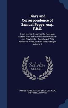 The Diary of Samuel Pepys: in Three Volumes: Volume Three - Book #3 of the Diary of Samuel Pepys