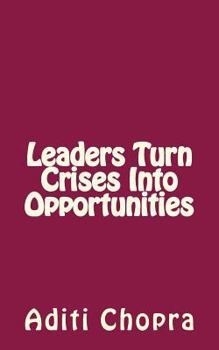 Paperback Leaders turn Crises into Opportunities Book
