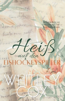 Heiß auf den Eishockeyspieler (Die Single-Moms von San Camanez – Die Wein-Sirenen) (German Edition)