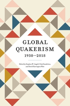 Paperback Global Quakerism, 1938-2018 Book