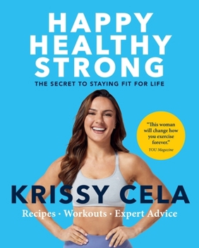 Paperback Happy, Healthy, Strong: The Secret to Staying Fit for Life Book