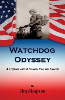 Paperback Watchdog Odyssey - A Gripping Tale of Poverty, War, and Success Book