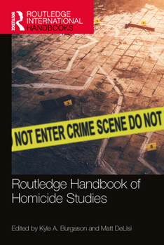 Hardcover Routledge Handbook of Homicide Studies Book
