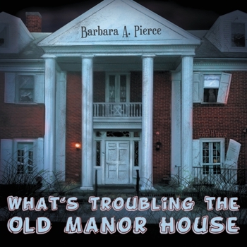 Paperback What's Troubling the Old Manor House Book