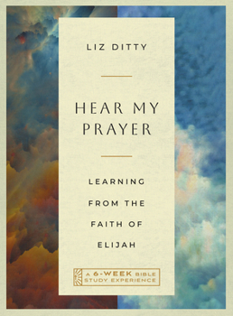 Paperback Hear My Prayer: Learning from the Faith of Elijah--A 6-Week Bible Study with Video Access Book