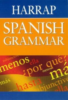 Paperback Harrap Spanish Grammar (Harrap Spanish Study Aids) Book