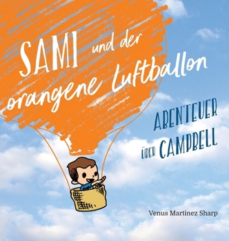 Hardcover Sami und der orangene Luftballon: Abenteuer über Campbell [German] Book