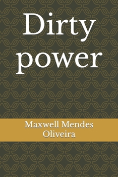 Dirty power