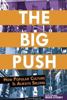 Paperback The Big Push: How Popular Culture Is Always Selling Book
