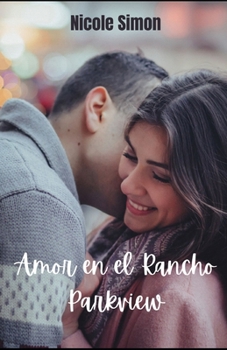 Amor en el Rancho Parkview: Secuela de El fantasma del Rancho Parkview