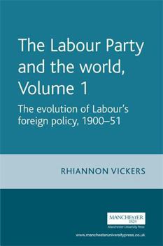 Paperback The Evolution of Labour's Foreign Policy, 1900-51 Book