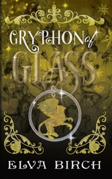 Gryphon of Glass (Fae Shifter Knights)