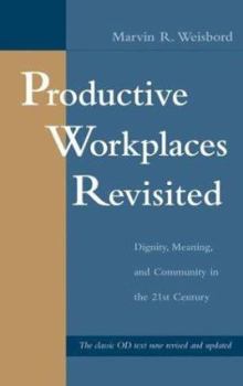 Hardcover Productive Workplaces Revisited: Dignity, Meaning, and Community in the 21st Century Book