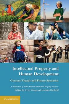 Paperback Intellectual Property and Human Development: Current Trends and Future Scenarios Book