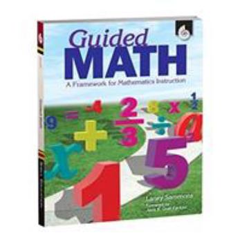 Paperback Guided Math: A Framework for Mathematics Instruction: A Framework for Mathematics Instruction Book
