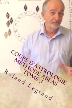 Paperback Cours d'astrologie - Méthode ABLAS: Tome 3 - Les aspects [French] Book
