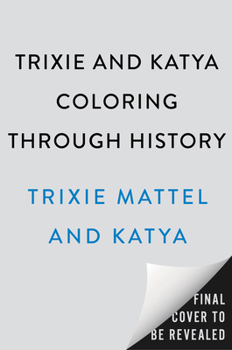 Paperback Trixie and Katya Coloring Through History Book