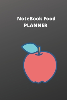 Paperback Notebook Food: write your Best Whole Food Recipes every day Meal Plan: planner notebook 100 page write your Best Whole Food Book