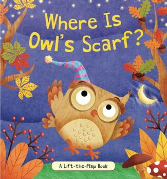 Board book Where Is Owl's Scarf?: A Lift-The-Flap Book