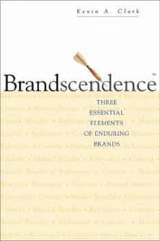 Hardcover Brandscendence: Three Essential Elements of Enduring Brands Book